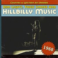 Various Artists - Dim Lights, Thick Smoke And Hillbilly Music - 1968